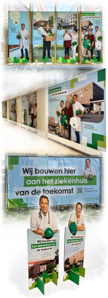 Een collage van diverse bouwcommunicatie-uitingen voor het Groene Hart Ziekenhuis, waaronder grote raam- en muurvisuals, een bouwhendoek en kartonnen lifesizers van zorgmedewerkers met de tekst Wij bouwen aan het ziekenhuis van de toekomst.